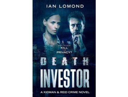 Livro Death Investor: Who Would Kill For Privacy de Ian Lomond ( Inglês )