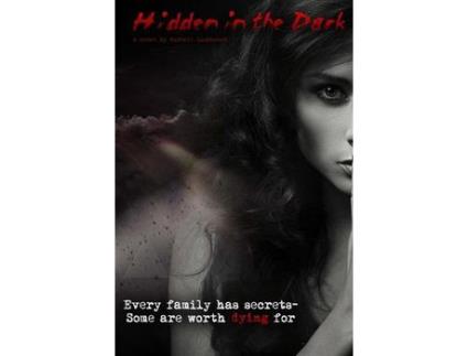 Livro Hidden In The Dark: Every Family Has Secrets - Some Are Worth Dying For de RaShell Lashbrook ( Inglês )