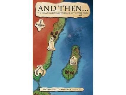 Livro And Then... Vol 2: The Great Big Book Of Adventure Tales! de Ruth Wykes ( Inglês )