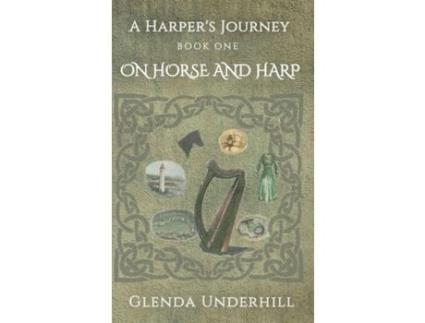 Livro A Harper'S Journey: Book One - On Horse And Harp de Glenda Underhill ( Inglês )