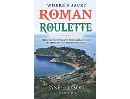 Livro Roman Roulette: Missing Friends And The Mafia Cause Mayhem In The Mediterranean de Jane Ellyson ( Inglês )