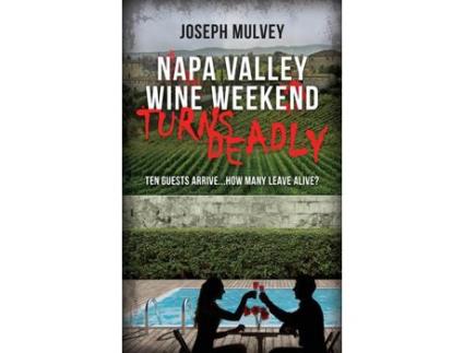Livro Napa Valley Wine Weekend Turns Deadly de Joseph Mulvey ( Inglês )