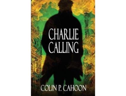 Livro Charlie Calling de Colin P. Cahoon ( Inglês )