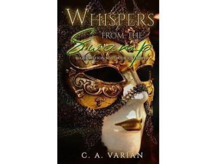 Livro Whispers From The Swamp de C. A. Varian ( Inglês )