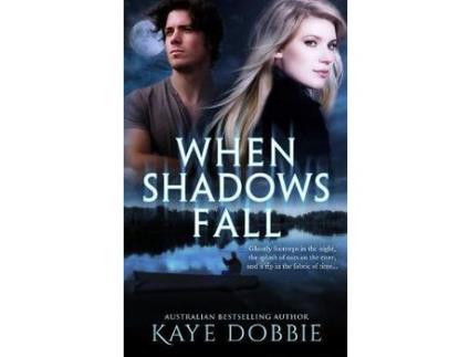 Livro When Shadows Fall de Kaye Dobbie ( Inglês )