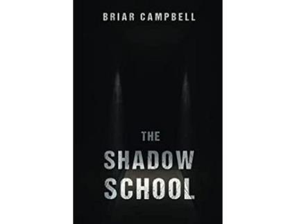 Livro The Shadow School de Briar Campbell ( Inglês )
