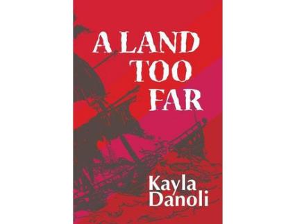 Livro A Land Too Far de Kayla Danoli ( Inglês )