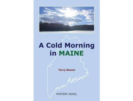 Livro A Cold Morning In Maine de Terry Boone ( Inglês )