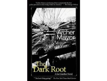 Livro The Dark Root: A Joe Gunther Novel de Archer Mayor ( Inglês )