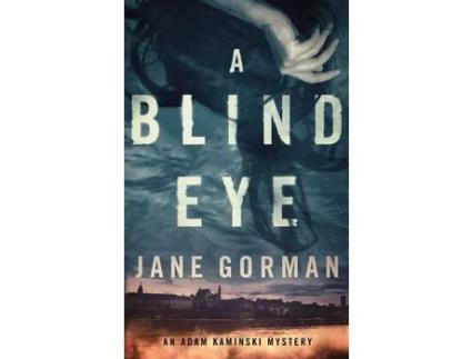 Livro A Blind Eye: Book 1 In The Adam Kaminski Mystery Series de Jane Gorman ( Inglês )
