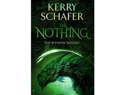 Livro The Nothing de Kerry Schafer ( Inglês )