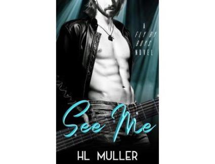 Livro See Me: A Fly By Boys Novel de H. L. Muller ( Inglês )