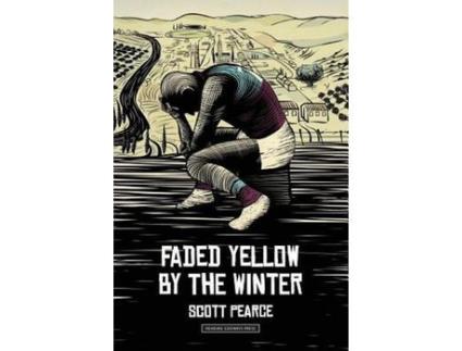 Livro Faded Yellow By The Winter de Scott Pearce ( Inglês )