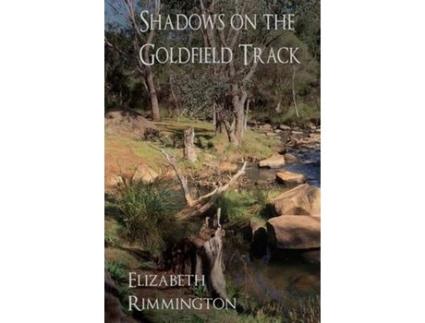 Livro Shadows On The Goldfield Track de Elizabeth Rimmington ( Inglês )