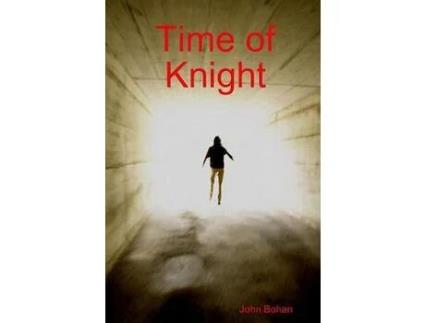 Livro Time Of Knight de John Bohan ( Inglês )