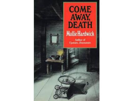 Livro Come Away, Death de Mollie Hardwick ( Inglês )