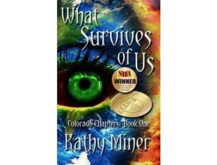 Livro What Survives Of Us: Colorado Chapters Book One de Kathy Miner ( Inglês )