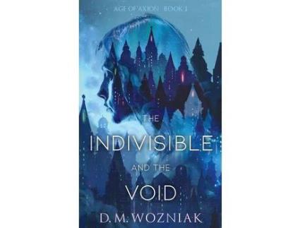 Livro The Indivisible And The Void de D.M. Wozniak ( Inglês )