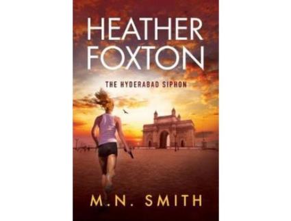 Livro Heather Foxton The Hyderabad Siphon de M.N. Smith ( Inglês )