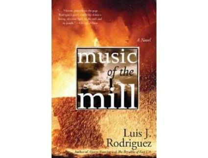 Livro Music Of The Mill de Luis J. Rodriguez ( Inglês )