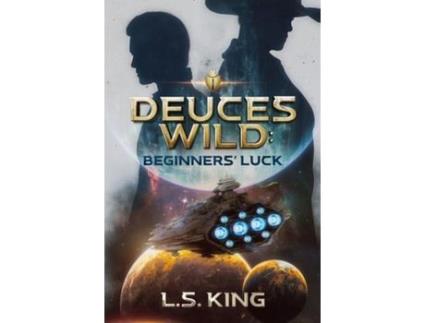 Livro Deuces Wild: Beginners' Luck de L S King ( Inglês )