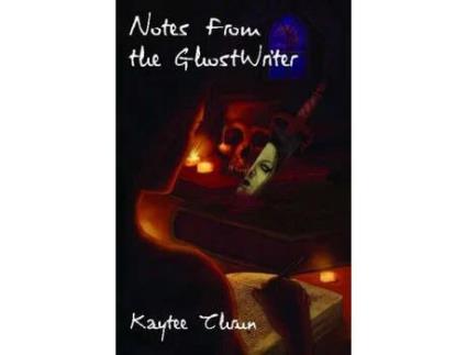 Livro Notes From The Ghostwriter de Kaytee Thrun ( Inglês )