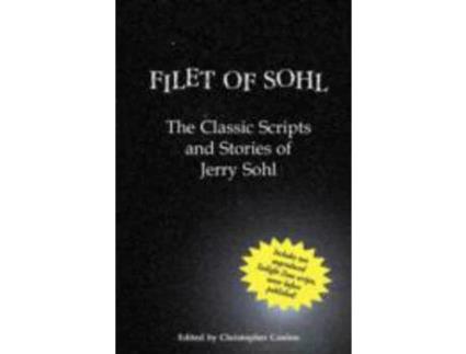 Livro Filet Of Sohl: The Classic Scripts And Stories Of Jerry Sohl de Jerry Sohl ( Inglês )