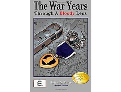 Livro The War Years: Through A Bloody Lens de Brian D. Ratty ( Inglês )