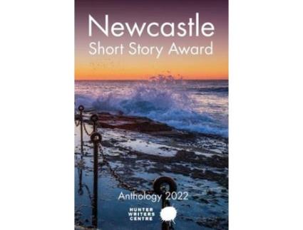 Livro Newcastle Short Story Award 2022 de Hunter Writers Centre ( Inglês )