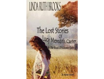 Livro The Lost Stories Of Lucy Meredith Carter &Amp; The Book Of Known Facts de Linda Brooks ( Inglês )