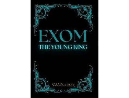 Livro Exom - The Young King de C.C. Davison ( Inglês )