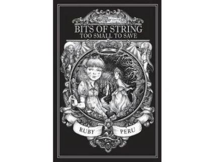 Livro Bits Of String Too Small To Save de Peru Ruby ( Inglês )