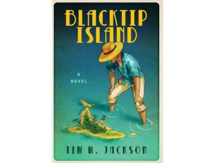 Livro Blacktip Island: A Novel de Tim W. Jackson ( Inglês )
