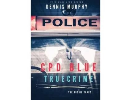 Livro Cpd Blue: True Crime de DennisPatrick Murphy ( Inglês )