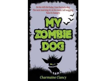 Livro My Zombie Dog de Charmaine Clancy ( Inglês )