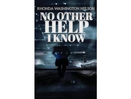 Livro No Other Help I Know de Rhonda Washington-Nelson ( Inglês )