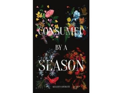 Livro Consumed By A Season de Kelleen Goerlitz ( Inglês )