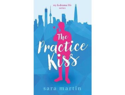 Livro The Practice Kiss de Sara Martin ( Inglês )