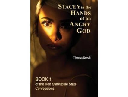 Livro Stacey In The Hands Of An Angry God de Thomas Keech ( Inglês )