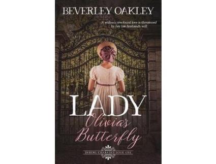 Livro Lady Olivia'S Butterfly: A Regency Romantic Mystery de Beverley Oakley ( Inglês )