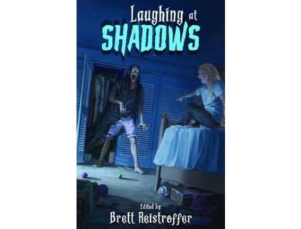 Livro Laughing At Shadows de Brett Reistroffer ( Inglês )