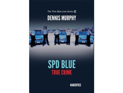 Livro Spd Blue - True Crime: Narcotics de Dennis Murphy ( Inglês )
