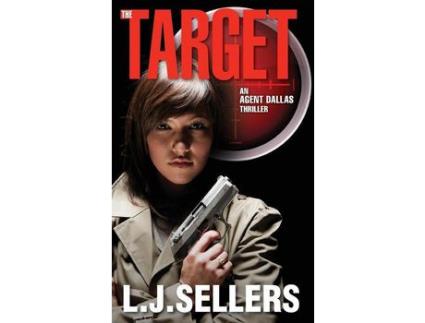 Livro The Target: (An Agent Dallas Thriller) de L.J. Sellers ( Inglês )