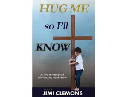 Livro Hug Me So I'Ll Know de Jimi Clemons ( Inglês )