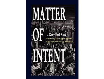 Livro Matter Of Intent de Gary Earl Ross ( Inglês )