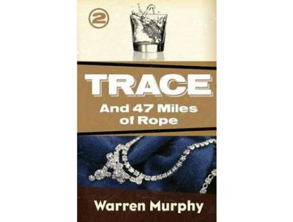 Livro And 47 Miles Of Rope de Warren Murphy ( Inglês )