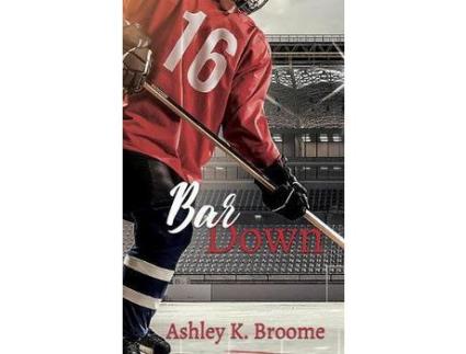 Livro Bar Down de Ashley K Broome ( Inglês )