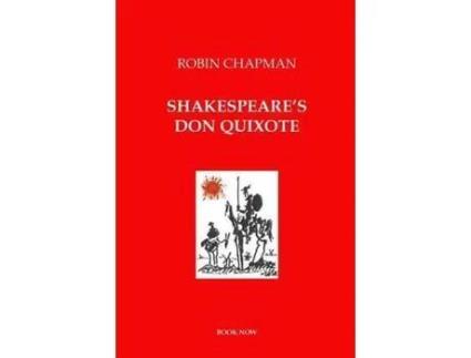 Livro Shakespeare'S Don Quixote de Robin Chapman ( Inglês )