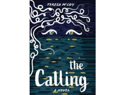 Livro The Calling: A Novel de TeresaD McCoy ( Inglês )