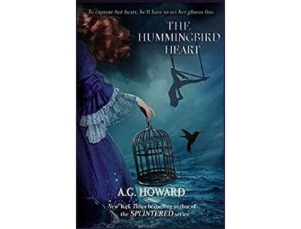 Livro The Hummingbird Heart de A. G. Howard ( Inglês )